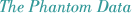 phantom data title